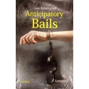 Lawmann's Law Relating to Anticipatory Bails by Kant Mani | Kamal Publisher